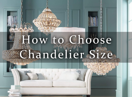 How to Choose Chandelier Size